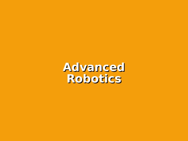 Advanced Robotics